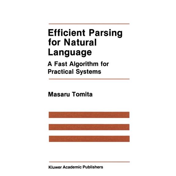 The Springer International Engineering a Efficient Parsing for Natural Language: A Fast Algorithm for Practical Systems, Book 8, (Hardcover)