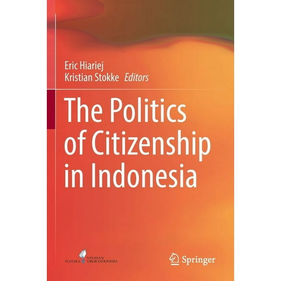 The Politics of Citizenship in Indonesia, (Paperback)