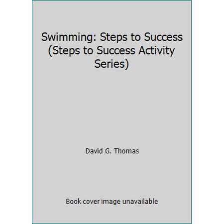 Swimming: Steps to Success (Steps to Success Activity Series) [Paperback - Used]
