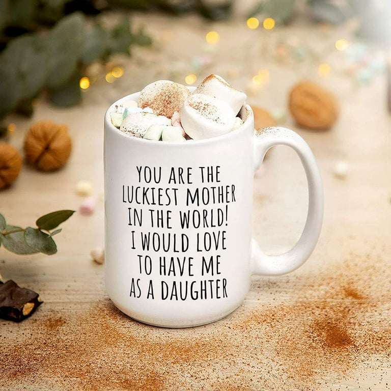 Mugs for Mom - Mom Gifts from Daughter - Mom Gifts from Son