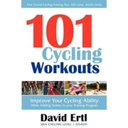 101 Cycling Workouts: Improve Your Cycling Ability While Adding Variety to Your Training Program [Paperback - Used]