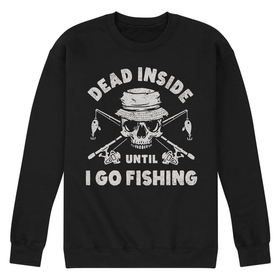 Instant Message - Dead Inside Until I Go Fishing - Men's Crew Neck Fleece Pullover