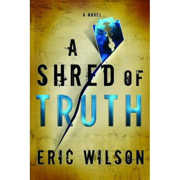Pre-Owned A Shred of Truth (Paperback) by Eric Wilson