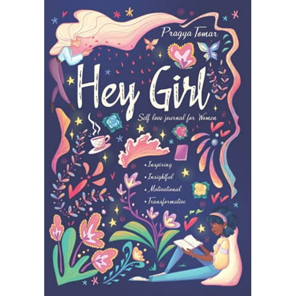 Pre-Owned Hey Girl! Self-Love Journal for Women: Embrace Wellbeing, Practice Self-Compassion & Gratitude, and Learn to Love Yourself for Who You Are, 9781952821097, 1952821096, Paperback,