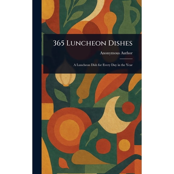 365 Luncheon Dishes, (Hardcover)