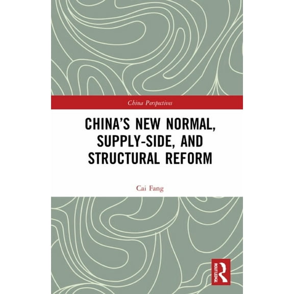 China Perspectives China's New Normal, Supply-side, and Structural Reform, (Hardcover)