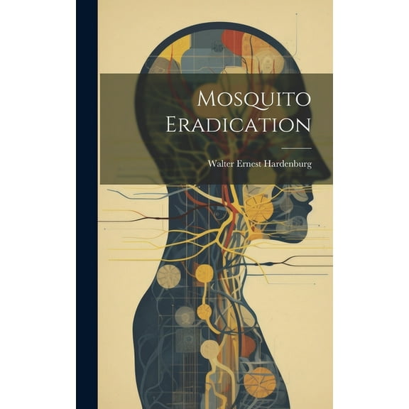 Mosquito Eradication (Hardcover)