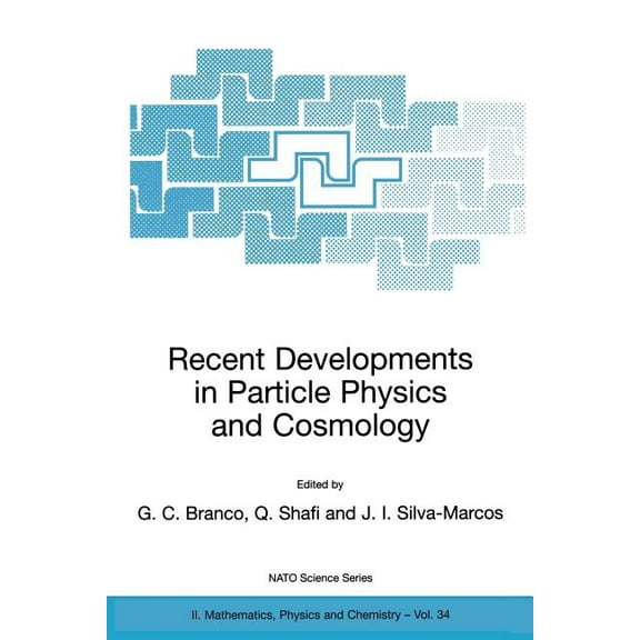 NATO Science Series II: Mathematics, Phy Recent Developments in Particle Physics and Cosmology, Book 34, (Paperback)