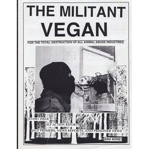 The Militant Vegan : The Book - Complete Collection, 1993-1995: (Animal Liberation Zine Collection) (Paperback) The Militant Vegan : The Book - Complete Collection, 1993-1995: (Animal Liberation Zine Collection) (Paperback)