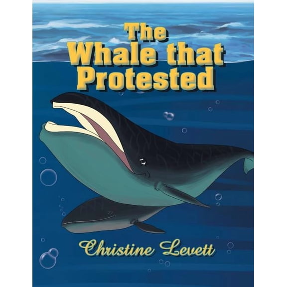The Whale That Protested, (Paperback)
