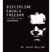 Discipline Equals Freedom: Field Manual: Mk1 MOD1