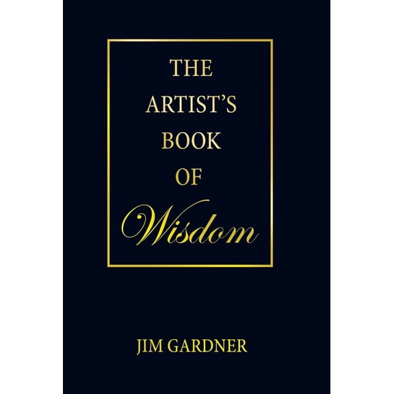 The Artist's Book of Wisdom, (Hardcover)