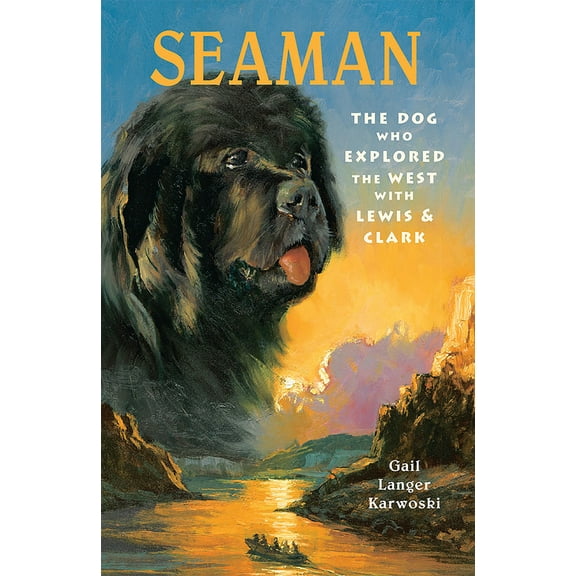 Pre-Owned Seaman: The Dog Who Explored the West with Lewis & Clark (Paperback) 1561451908 9781561451906