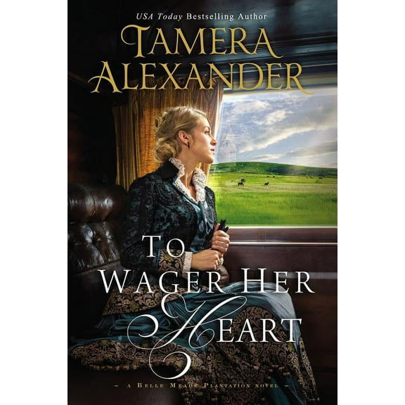 Belle Meade Plantation Novel To Wager Her Heart, Book 3, (Paperback)