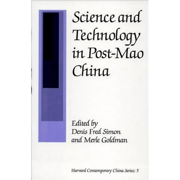 Harvard Contemporary China: Science and Technology in Post-Mao China (Paperback)
