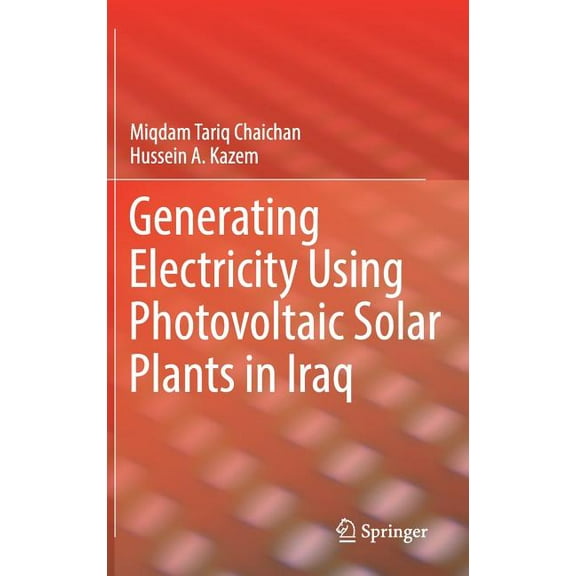 Generating Electricity Using Photovoltaic Solar Plants in Iraq, (Hardcover)