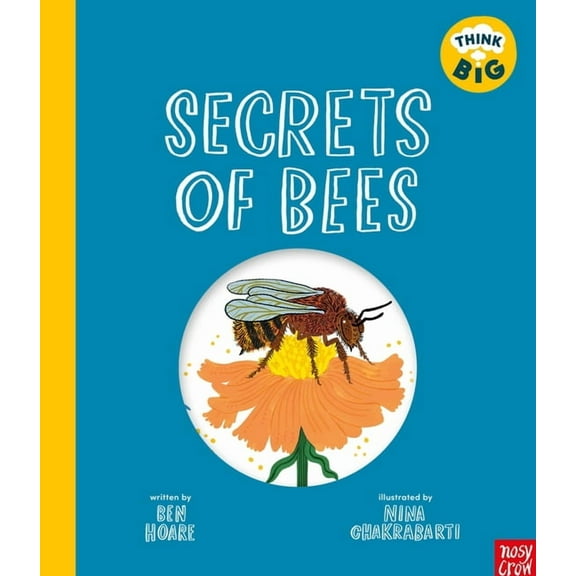Think Big Think Big: Secrets of Bees, (Hardcover)