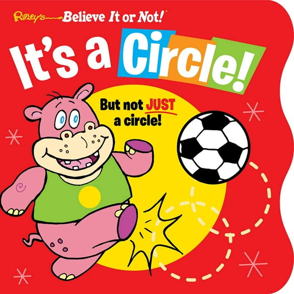 Little Books: Ripley's Believe It or Not! It's a Circle : But Not Just a Circle! (Series #3) (Board book)