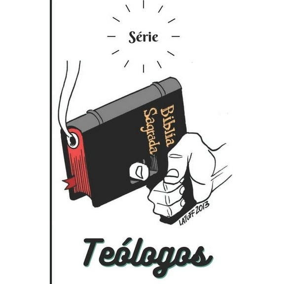 Série Teólogos: A Bíblia, Uma Revelação de Deus (Paperback)