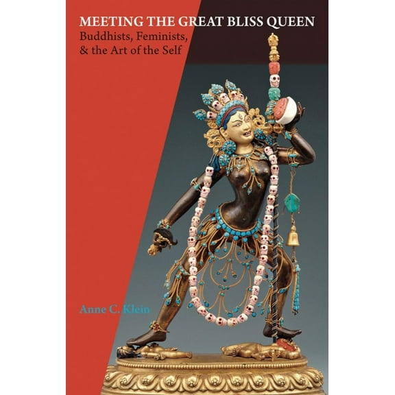 Pre-Owned Meeting the Great Bliss Queen: Buddhists, Feminists, and the Art of the Self (Paperback) 1559392916 9781559392914