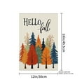 thumbnail image 4 of JOOCAR Hello Fall Linen Garden Flag with Colorful Trees for Fall Autumn Home Outdoor Garden Yard Door Decor 12x18 inch, 4 of 5
