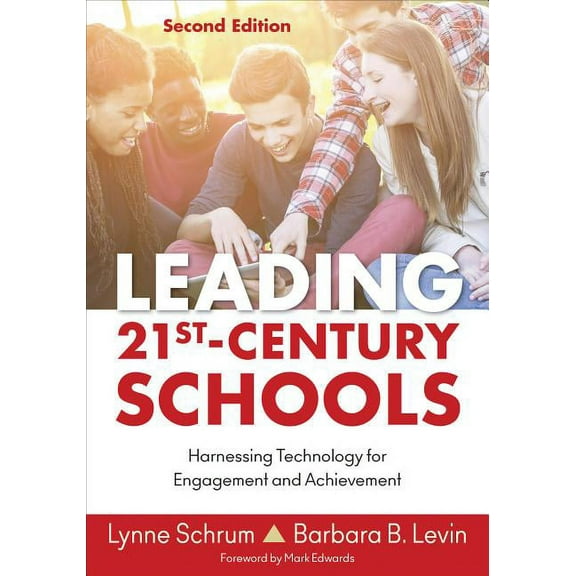 Leading 21st Century Schools: Harnessing Technology for Engagement and Achievement, (Paperback)