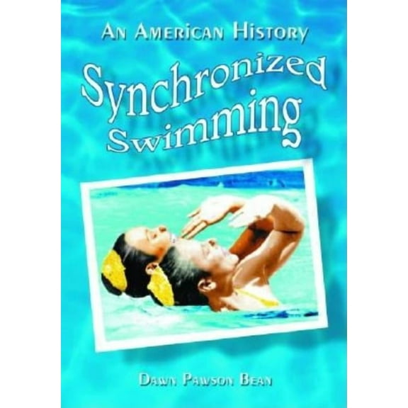 Synchronized Swimming: An American History, (Paperback)