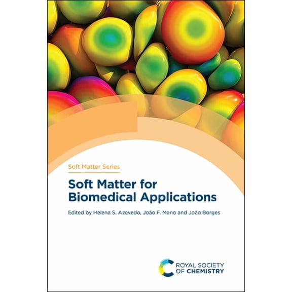 Soft Matter Soft Matter for Biomedical Applications, Book 13, (Hardcover)