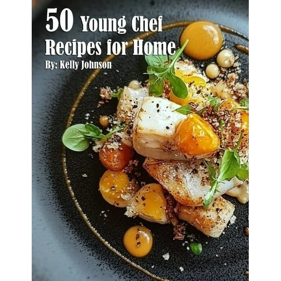 50 Young Chef Recipes for Home, (Paperback)