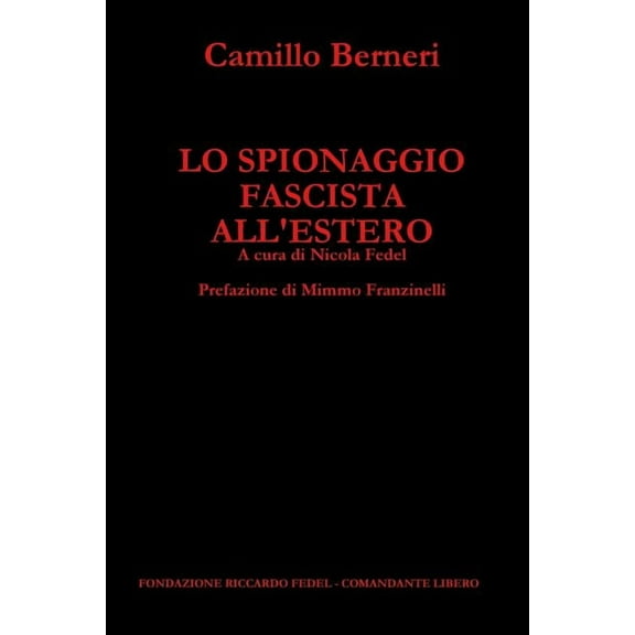Lo Spionaggio Fascista All'estero (Paperback)