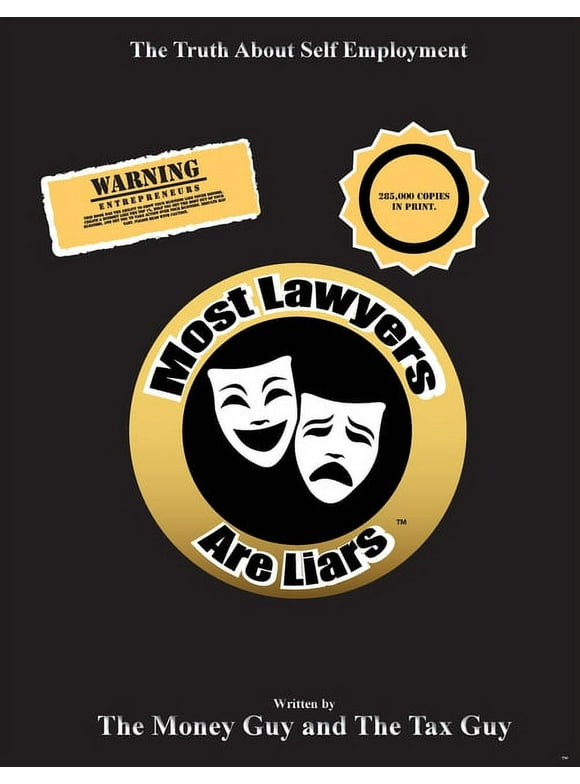 Most Lawyers Are Liars - The Truth About Self Employment (Paperback)