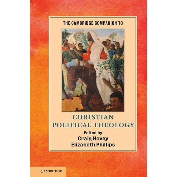 Cambridge Companions to Religion The Cambridge Companion to Christian Political Theology, (Hardcover)