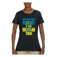 thumbnail image 2 of Not Only Am I Perfect I'm Ukrainian Too! Womens Graphic T-Shirt, Black, XX-Large, 2 of 4
