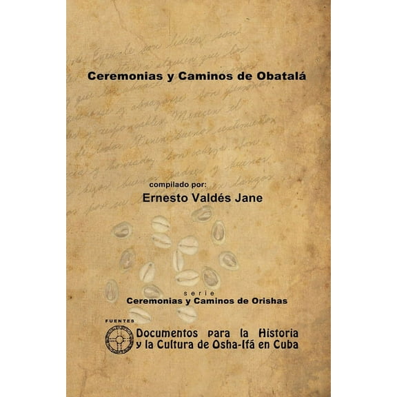 Ceremonias y Caminos de Obatalá, (Paperback)