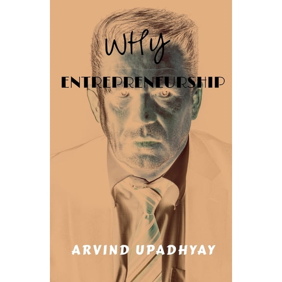 why entrepreneurship, (Paperback)