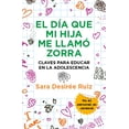 thumbnail image 1 of Libro El Dia Que Mi Hija Me Llamo Zorra Tapa Blanda, Autor Sara Desiree Ruiz, Editorial Toromitico, 1 of 2