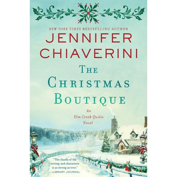 ELM Creek Quilts The Christmas Boutique: An ELM Creek Quilts Novel, Book 21, (Paperback)