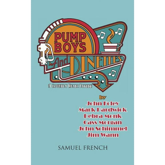 Pump Boys and Dinettes, (Paperback)