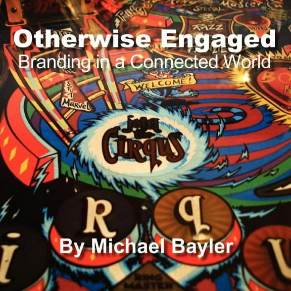 Otherwise Engaged - Branding in a Connected World (Paperback)
