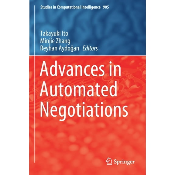 Studies in Computational Intelligence Advances in Automated Negotiations, Book 905, (Paperback)