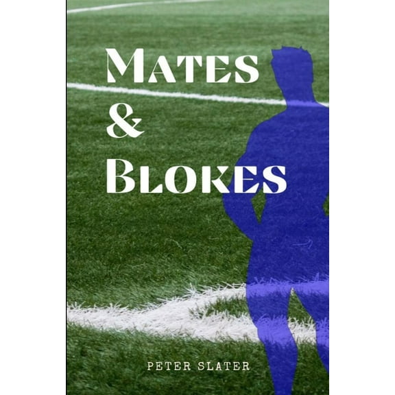 Mates and Blokes, (Paperback)