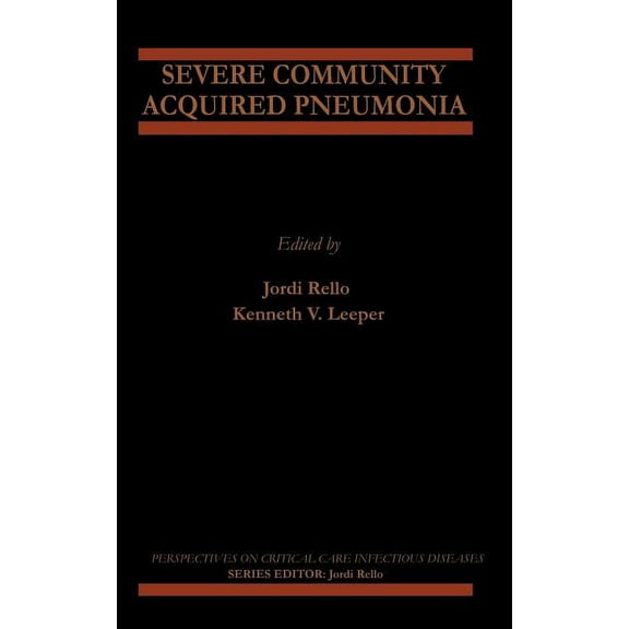 Perspectives on Critical Care Infectious Severe Community Acquired Pneumonia, Book 3, (Hardcover)
