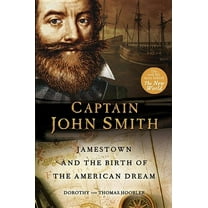 Captain John Smith: Jamestown and the Birth of the American Dream, (Hardcover)