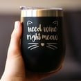 thumbnail image 3 of Bevvee Insulated Wine Tumbler 12 oz Need Wine Right Meow Cat Lover Gifts Tumblers, 3 of 4