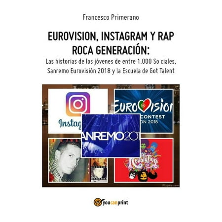 Eurovision, Instagram y rap roca generación. Las historias de los jóvenes de entre 1.000 So ciales, Sanremo Eurovisión 2018 y la Escuela de Got Talent - (The Best Of Eurovision)