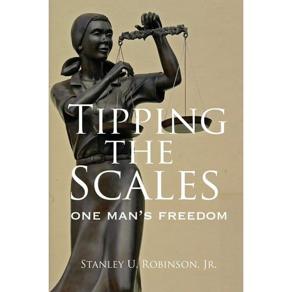 Tipping the Scales: One Man's Freedom, (Paperback)