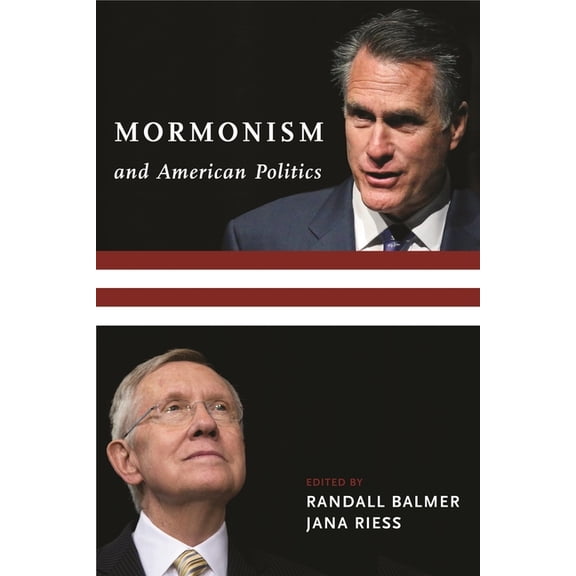 Religion, Culture, and Public Life Mormonism and American Politics, Book 18, (Hardcover)