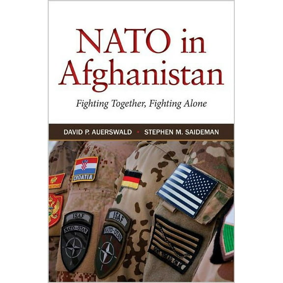 NATO in Afghanistan: Fighting Together, Fighting Alone, (Hardcover)