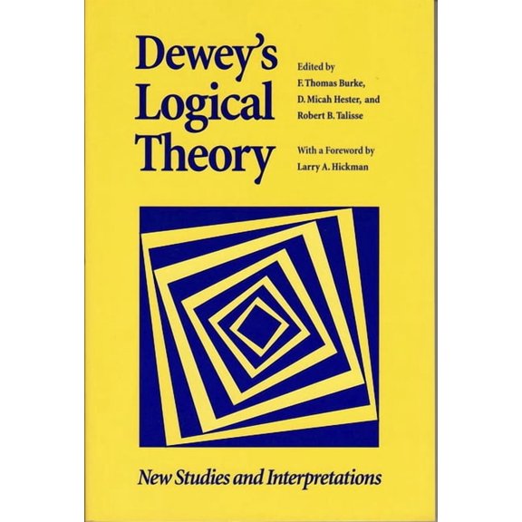 Vanderbilt Library of American Philosoph Dewey's Logical Theory: New Studies and Interpretations, (Paperback)