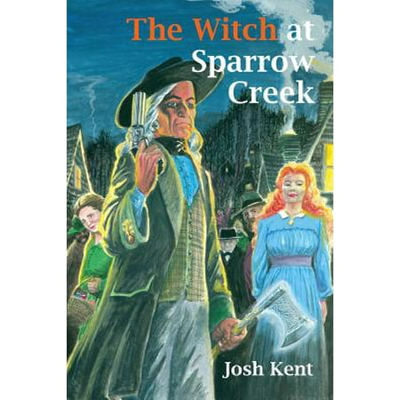 The Witch At Sparrow Creek A Jim Falk Novel The Witch At Sparrow Creek A Jim Falk Novel